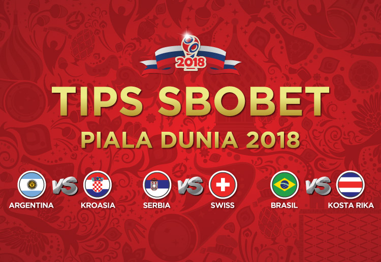 Prediksi taruhan  Argentina vs Kroasia, Serbia vs Swiss, dan Brasil vs Kosta Rika